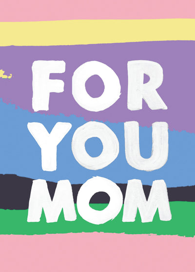 For You Mom Card