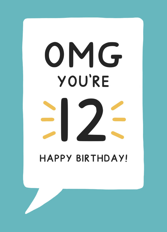 OMG You're 12nd Birthday, Birthday Card