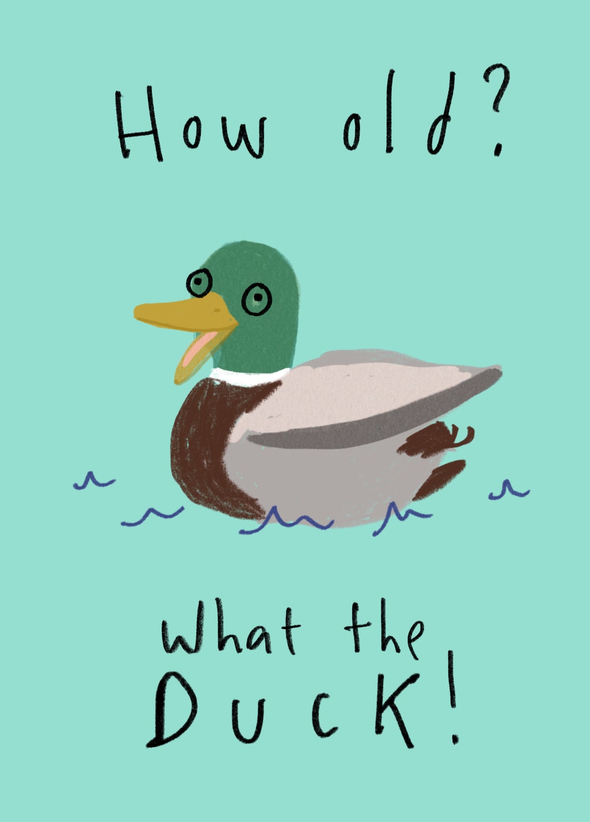 How Old? What The Duck?