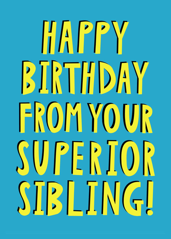 From Your Superior Sibling! Card