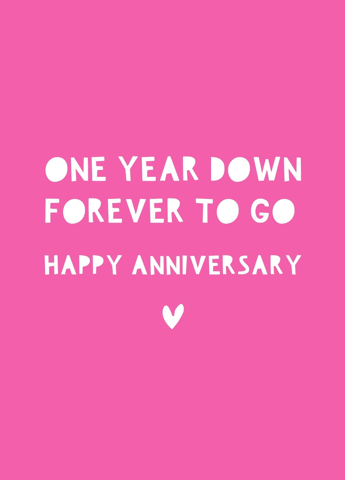 One Year Down Forever To Go Card