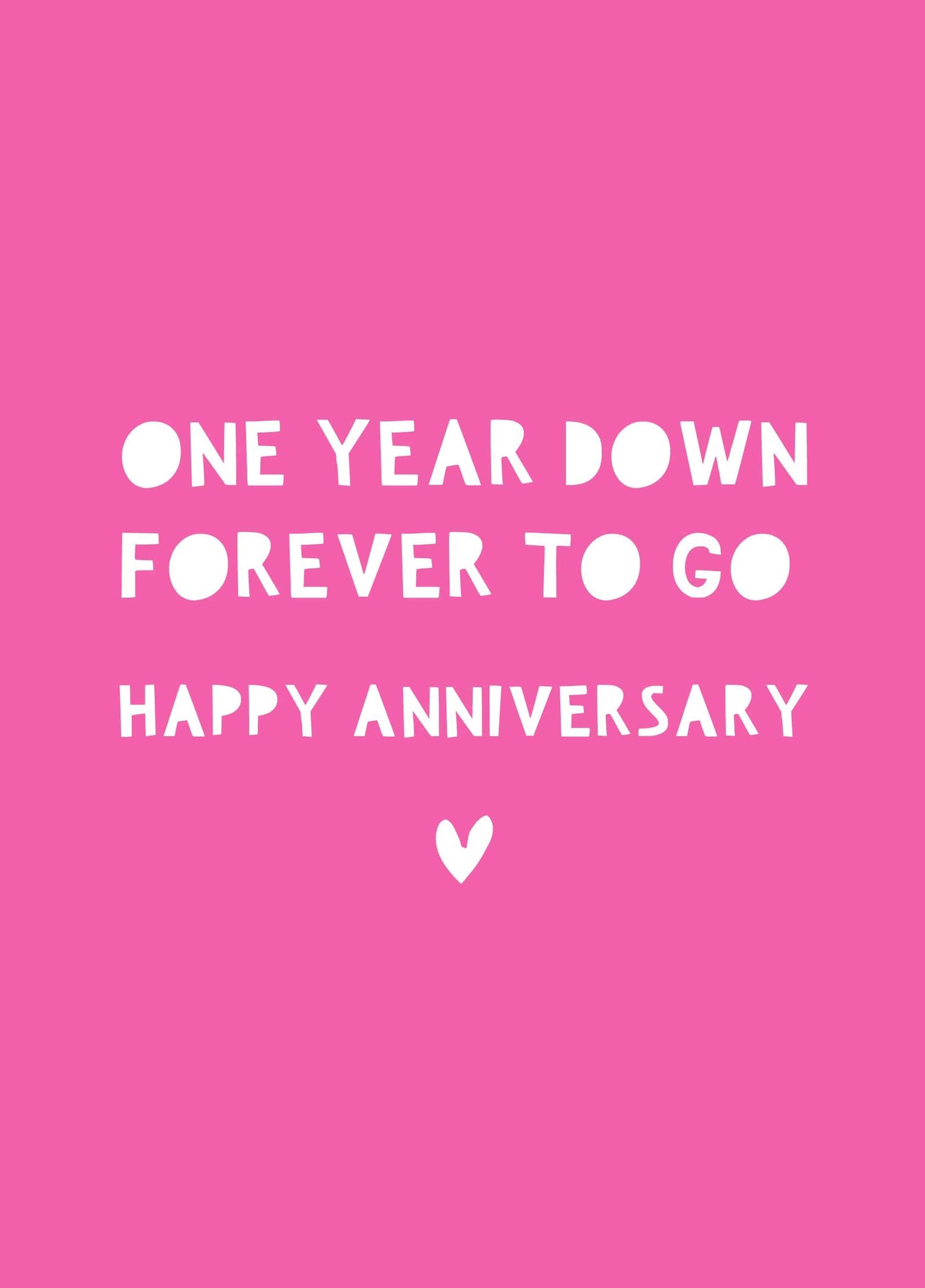 One Year Down Forever To Go Card