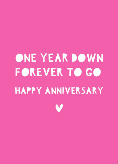 One Year Down Forever To Go Card