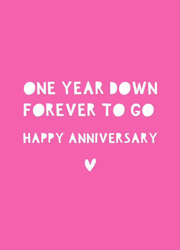 One Year Down Forever To Go Card