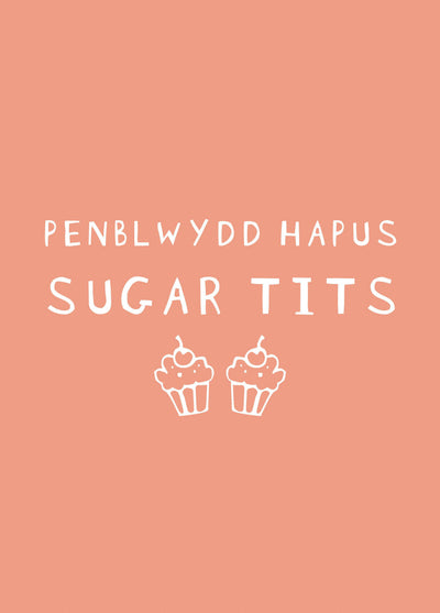 Penblwyd Hapus Sugar Tits Card