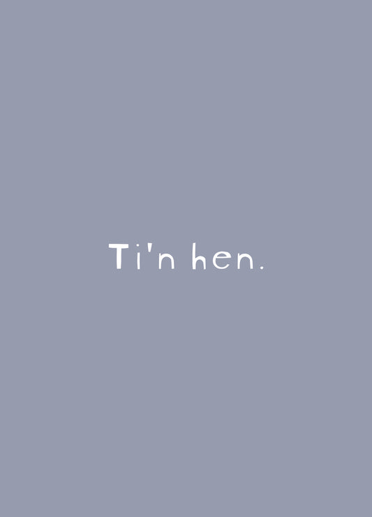 Ti'n Hen Card
