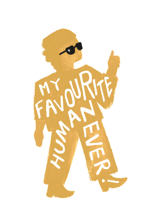 My Favourite Human Ever Card