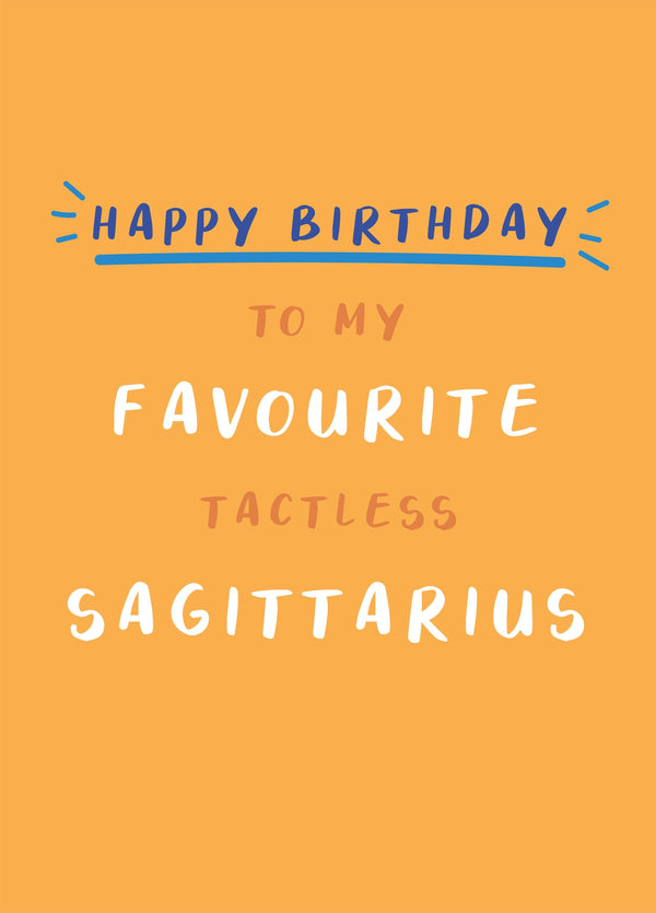 Happy Birthday Tactless Sagittarius Card