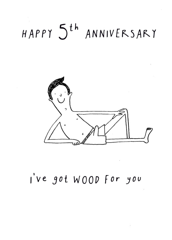 Got Wood For You 5th Anniversary Card