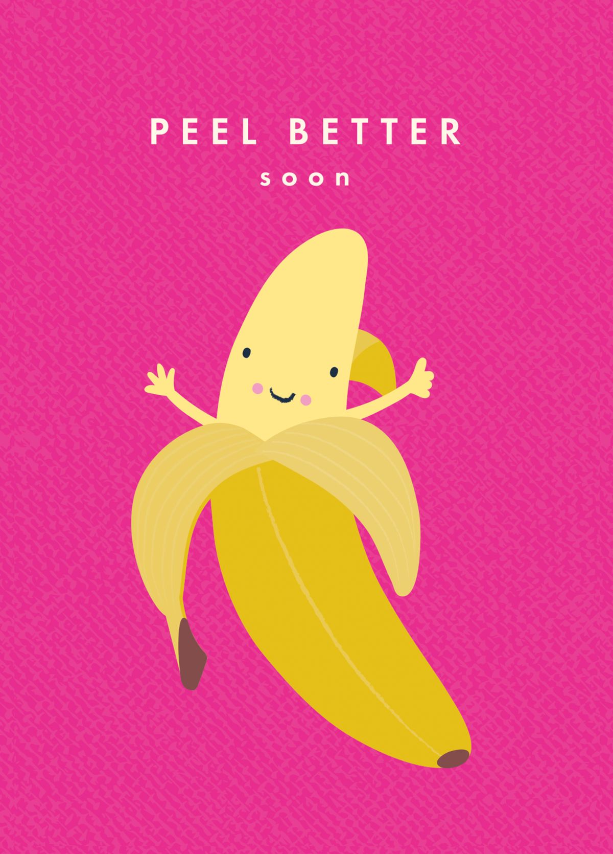 Peel Better Soon Banana Get Well