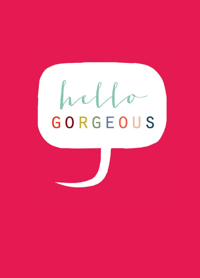 Hello Gorgeous Card