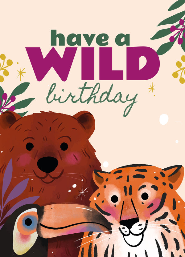Have A WILD Birthday! Animal Birthday Card