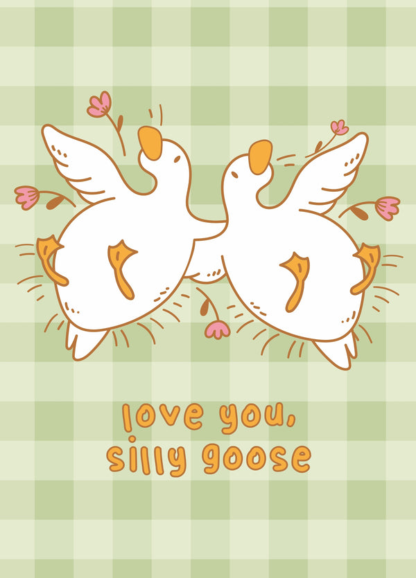 Love You Silly Goose Card