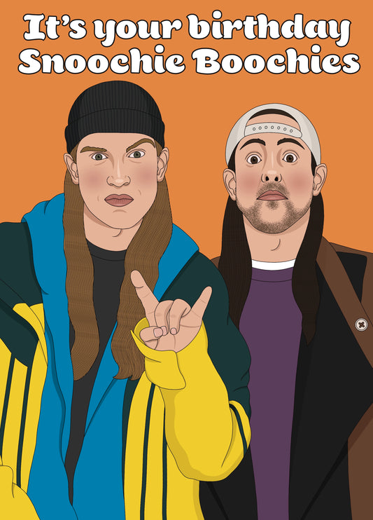Jay And Silent Bob Snoochie Boochies Birthday Card