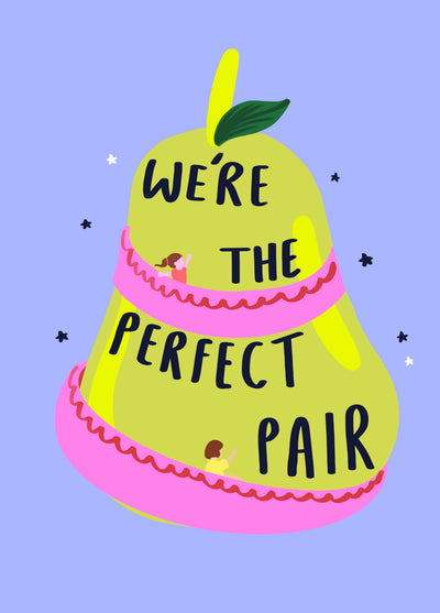 We’re The Perfect Pair!