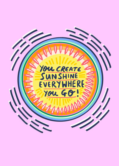 You Create Sunshine Card