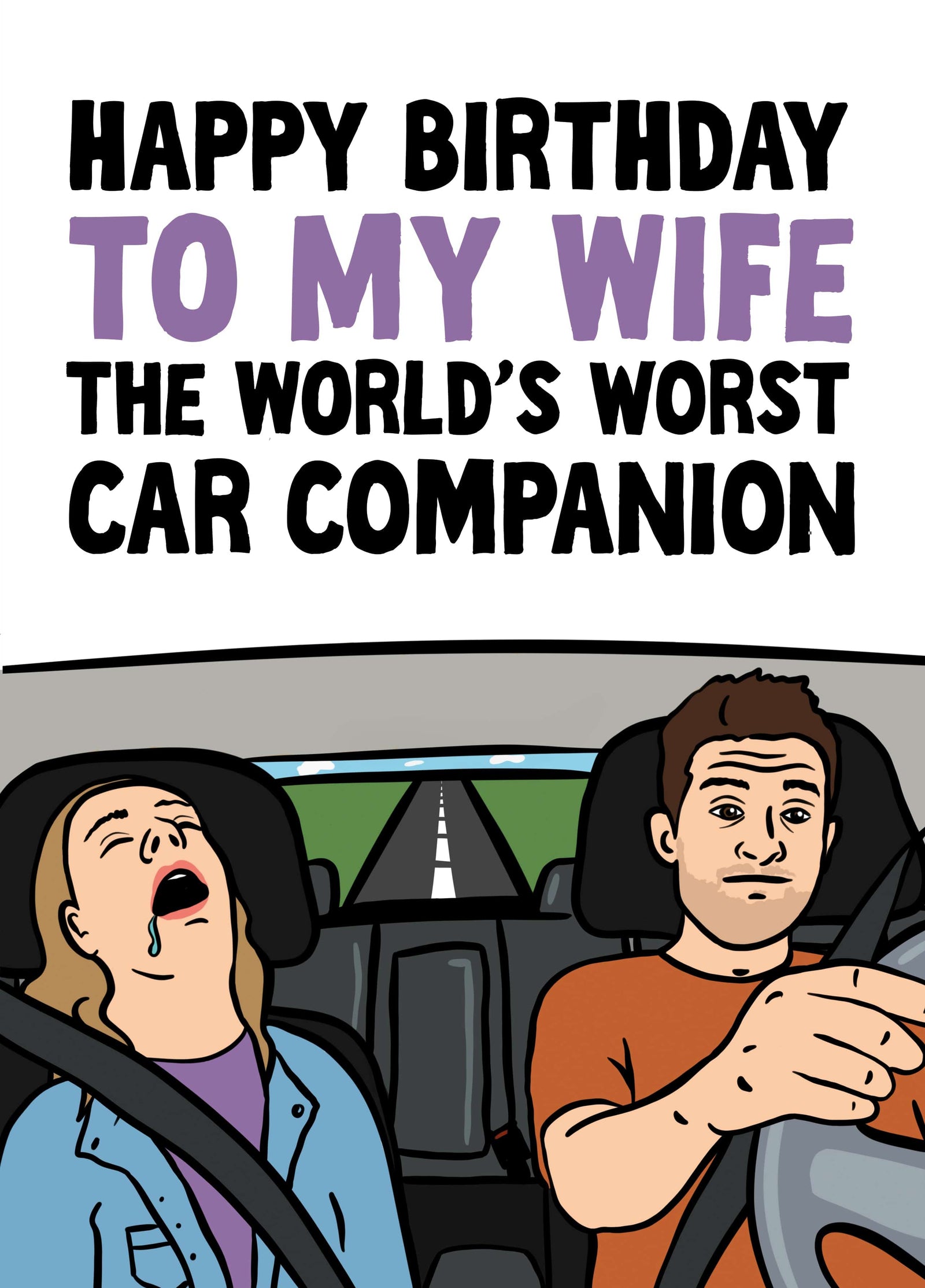 Funny Birthday Card - For Wife - The World's Worst Car Companion