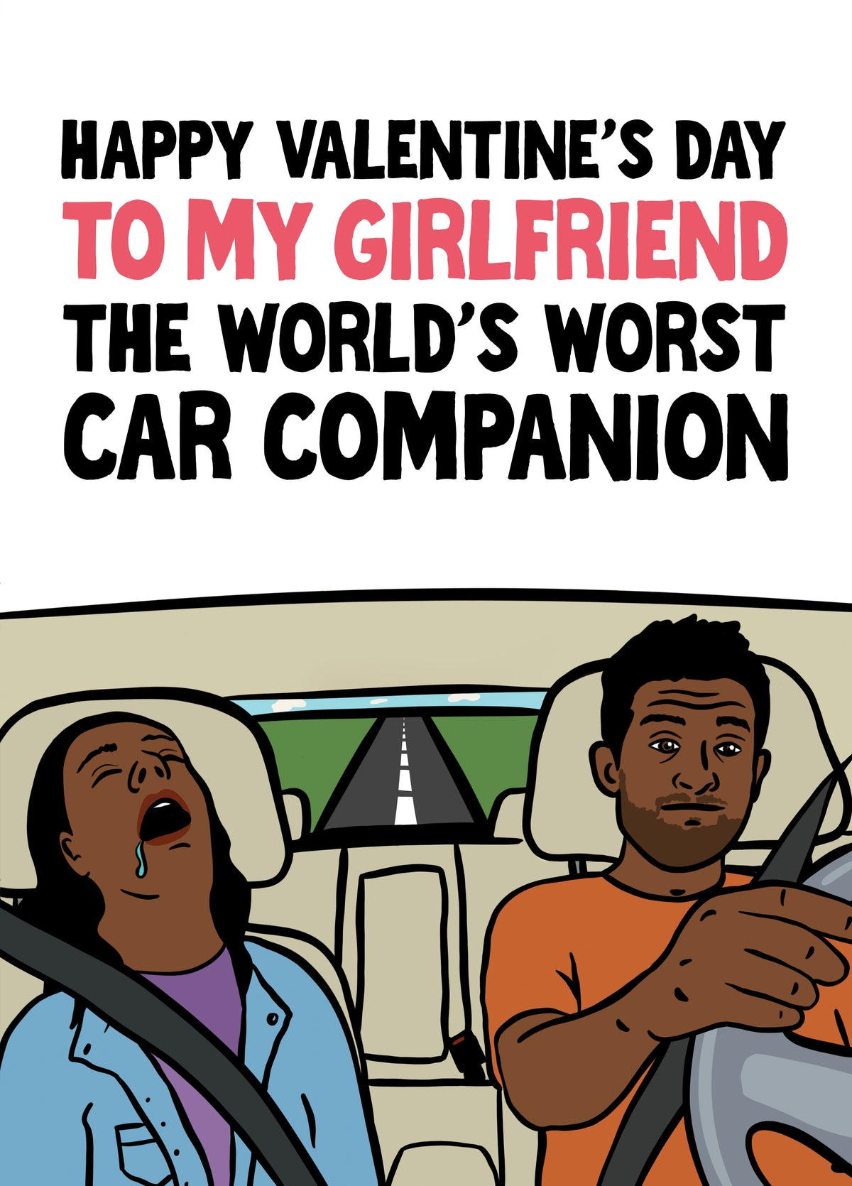 Funny Valentine's Card For Girlfriend, The World's Worst Car Companion