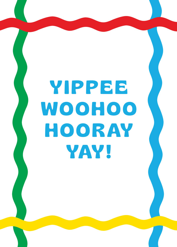 Yippee Woohoo Hooray Yay! Card