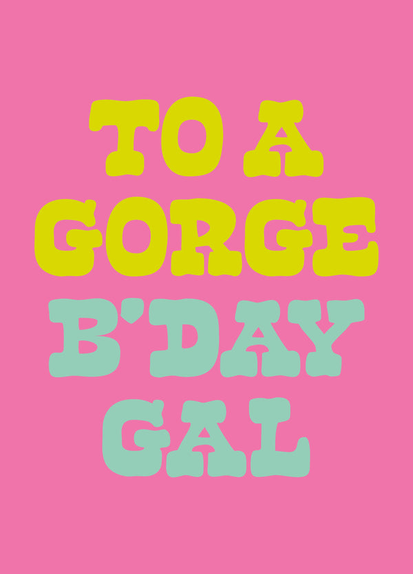 To A Gorge B'day Girl
