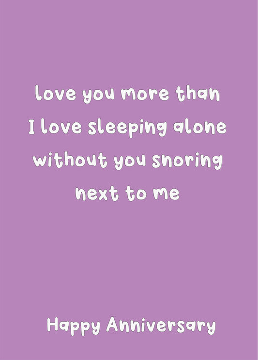 Love You More Than Sleeping Alone - Happy Anniversary