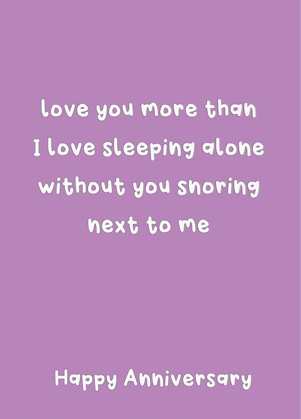 Love You More Than Sleeping Alone - Happy Anniversary