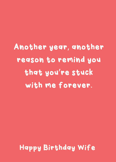 Stuck With Me Forever - Happy Birthday Wife