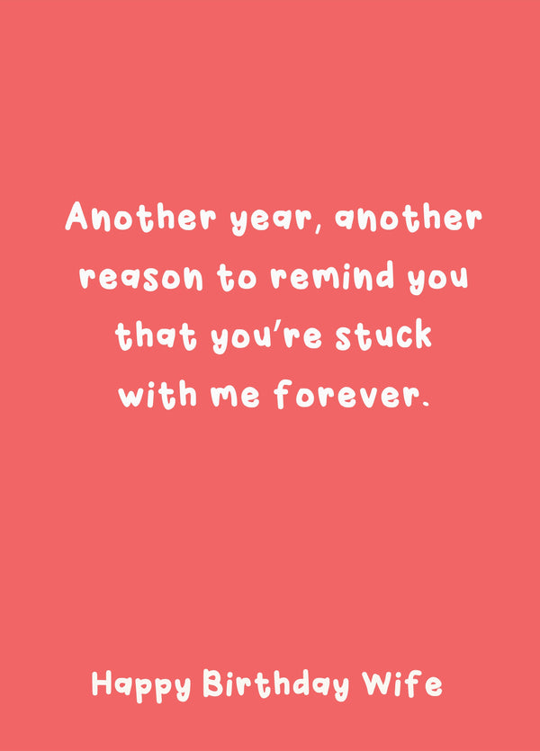 Stuck With Me Forever - Happy Birthday Wife
