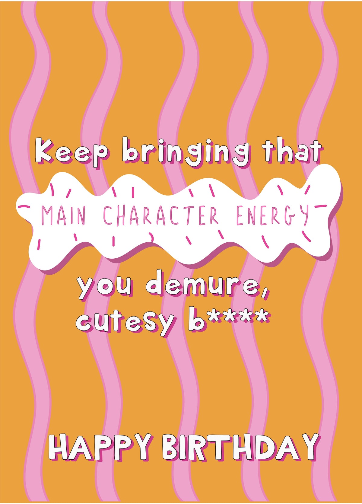 Main Character Energy - Funny Birthday Card
