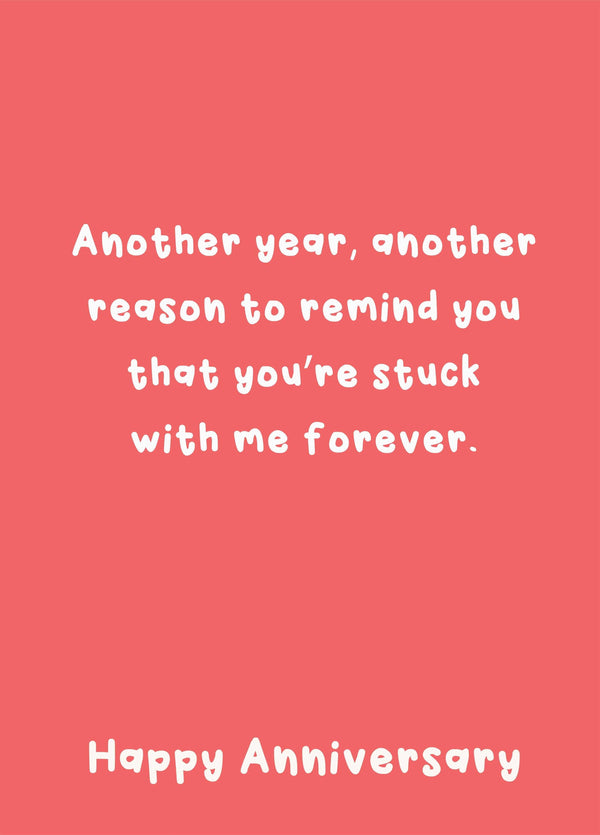 Stuck With Me Forever - Happy Anniversary