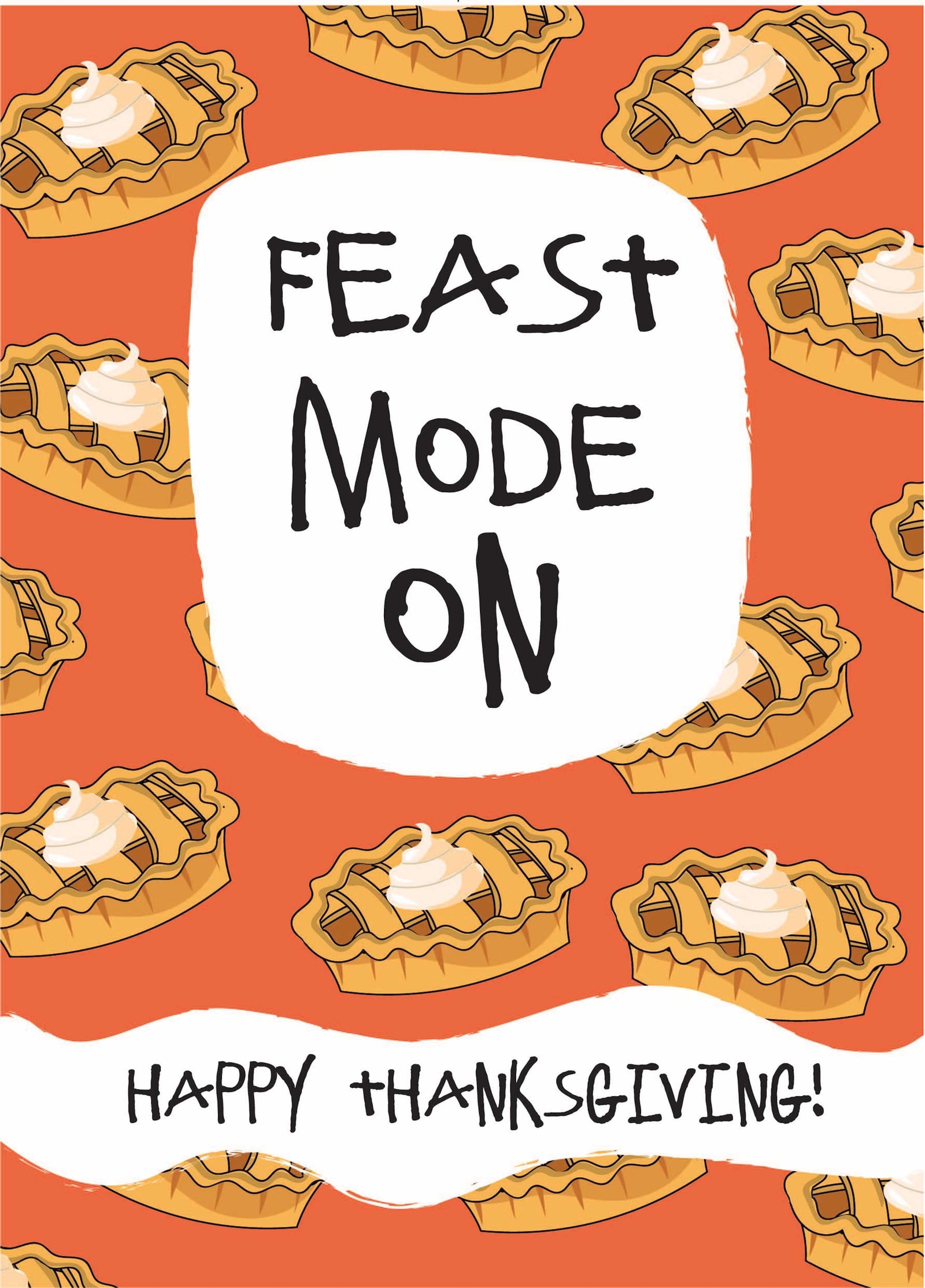 Feast Mode On - Happy Thanksgiving