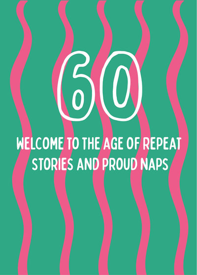 Long Stories And Naps - Happy 60th Birthday