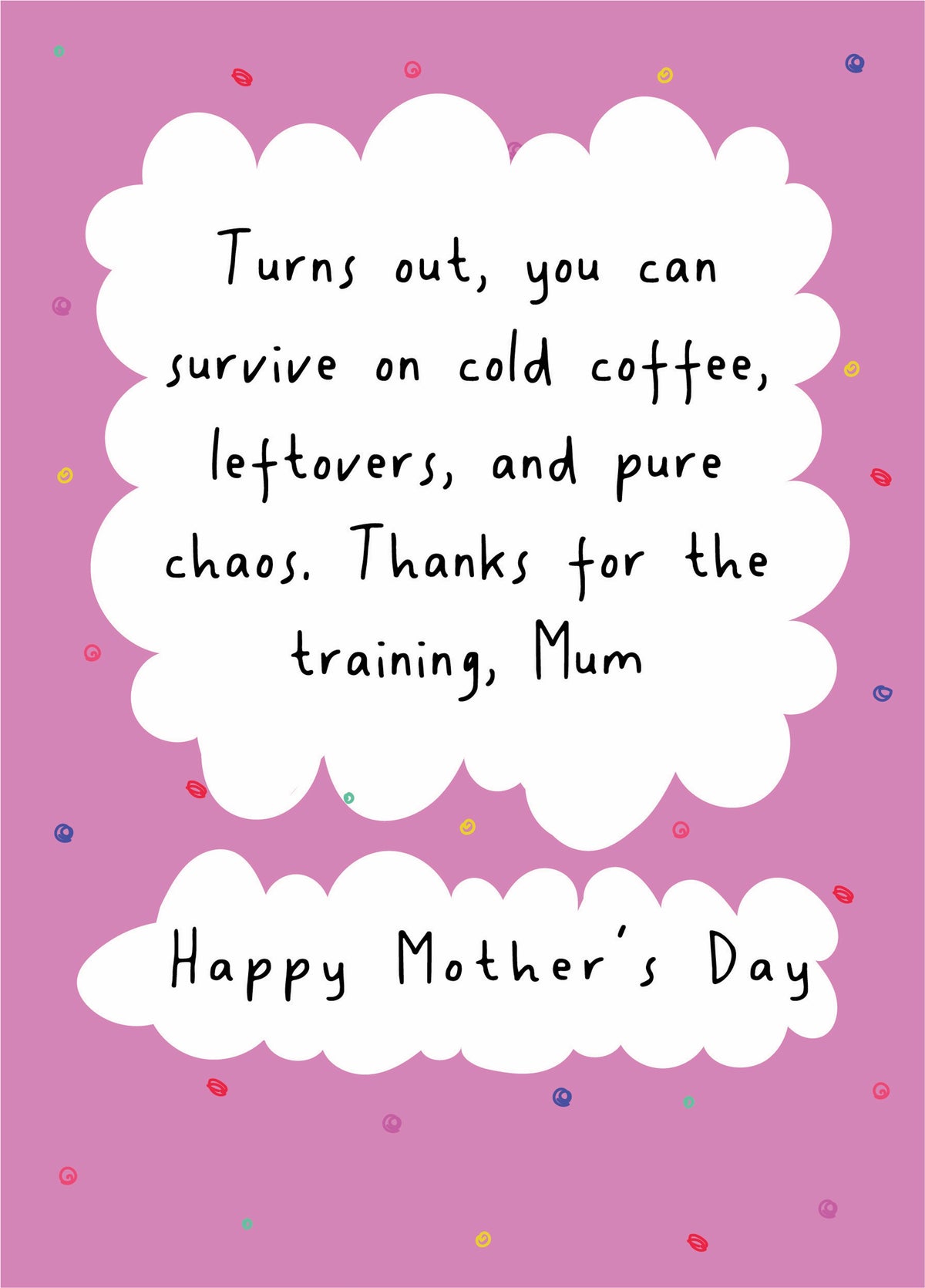 Cold Coffee - Funny Mother's Day Card