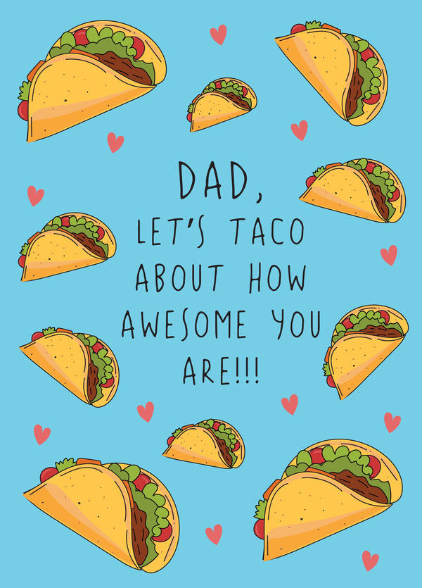 Let's Taco About How Awesome You Are! - Happy Father's Day