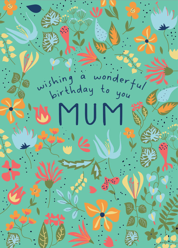 Happy Birthday Mum - Floral Birthday Card