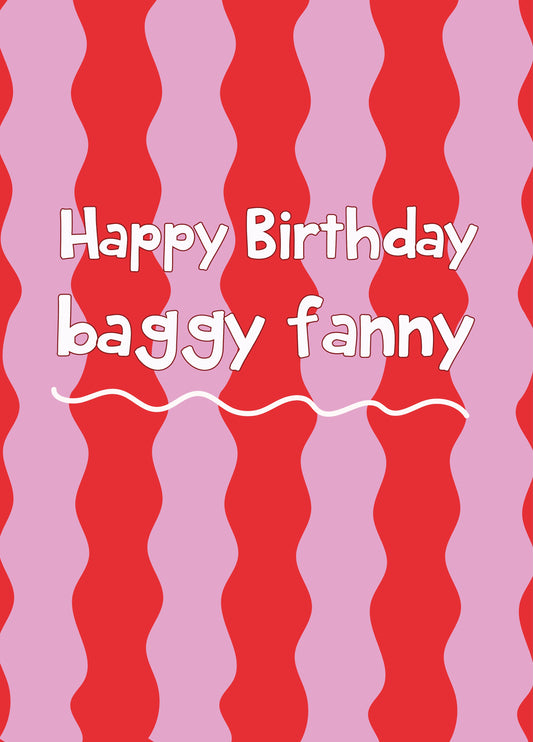 Happy Birthday Baggy Fanny