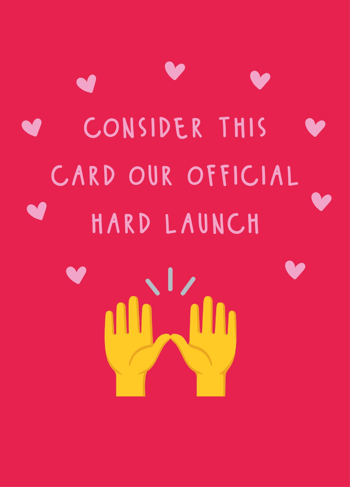 Hard Launch - Happy Valentine's Day