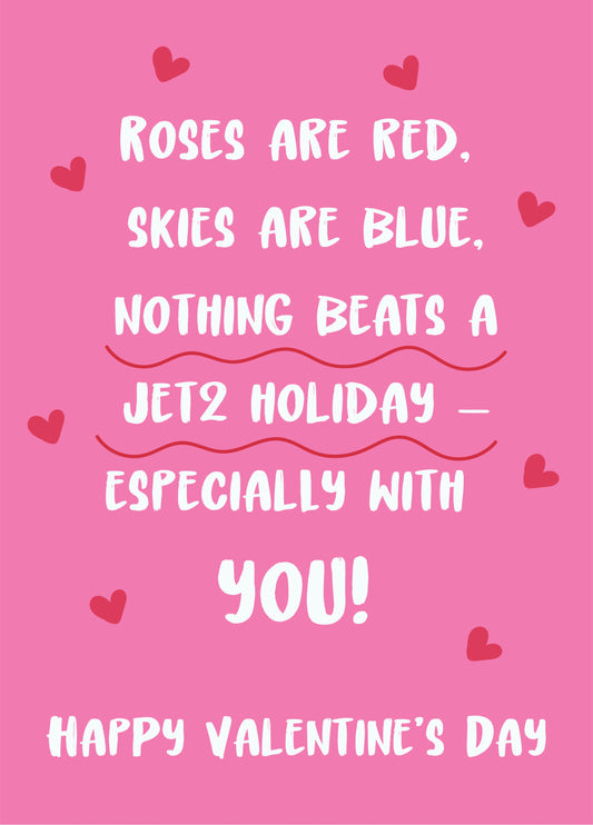 Nothing Beats A Jet2 Holiday - Happy Valentine's Day