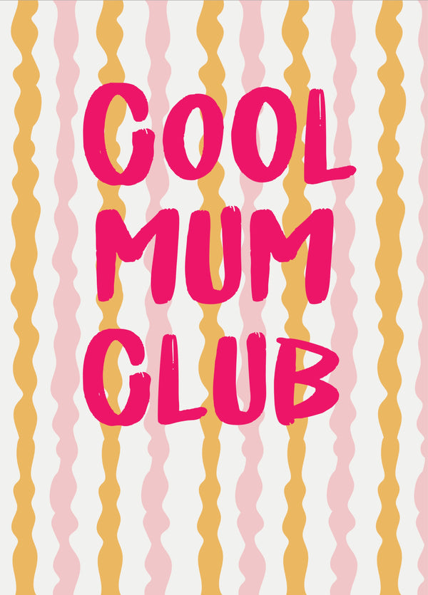 Cool Mum Club - Happy Mother's Day