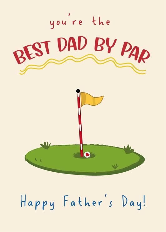Best Dad By Par - Happy Father's Day
