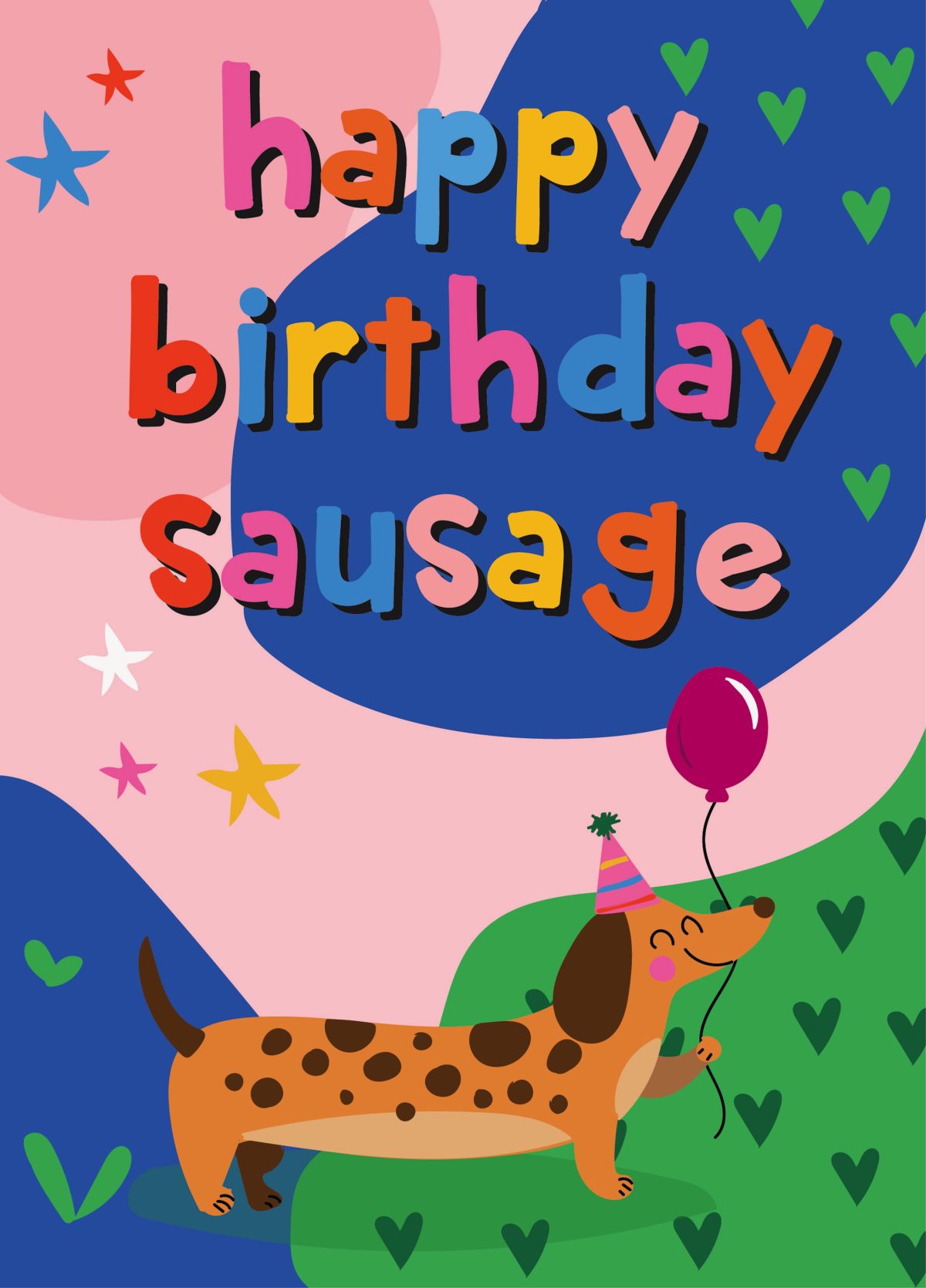 Happy Birthday Sausage - Sausage Dog Birthday Card