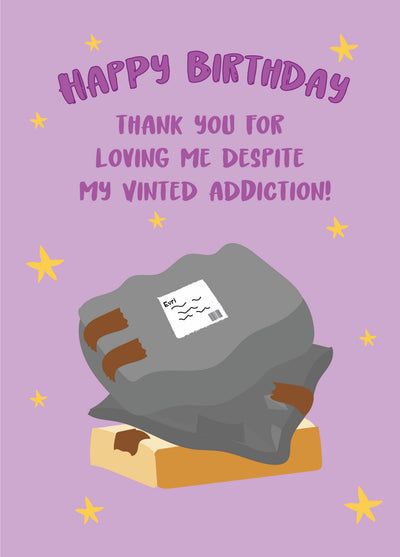 Thank You For Loving Me Despite My Vinted Addiction - Happy Birthday