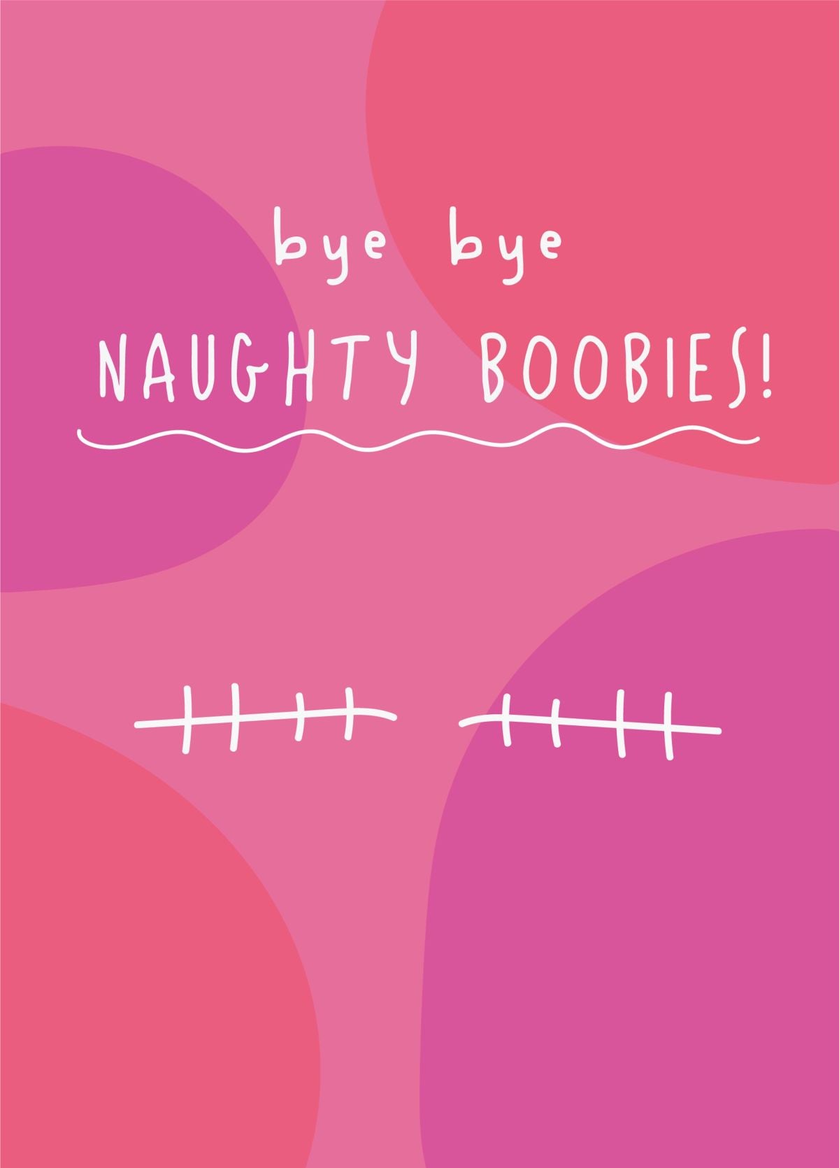 Bye Bye Naughty Boobies - Double Mastectomy Get Well Card