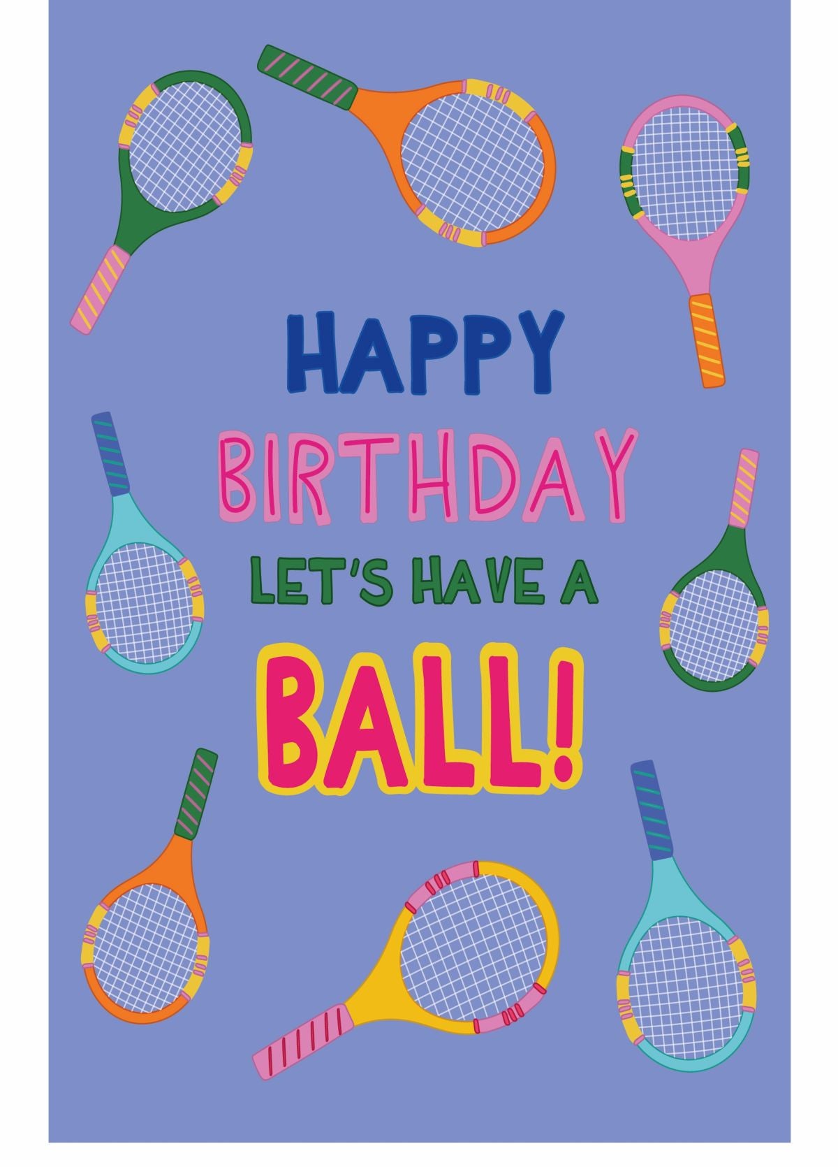 Let's Have A Ball - Tennis Themed Birthday Card