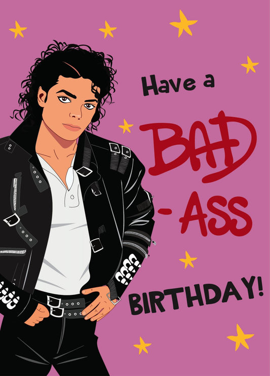 Have A Bad-Ass Birthday - Michael Jackson Birthday Card