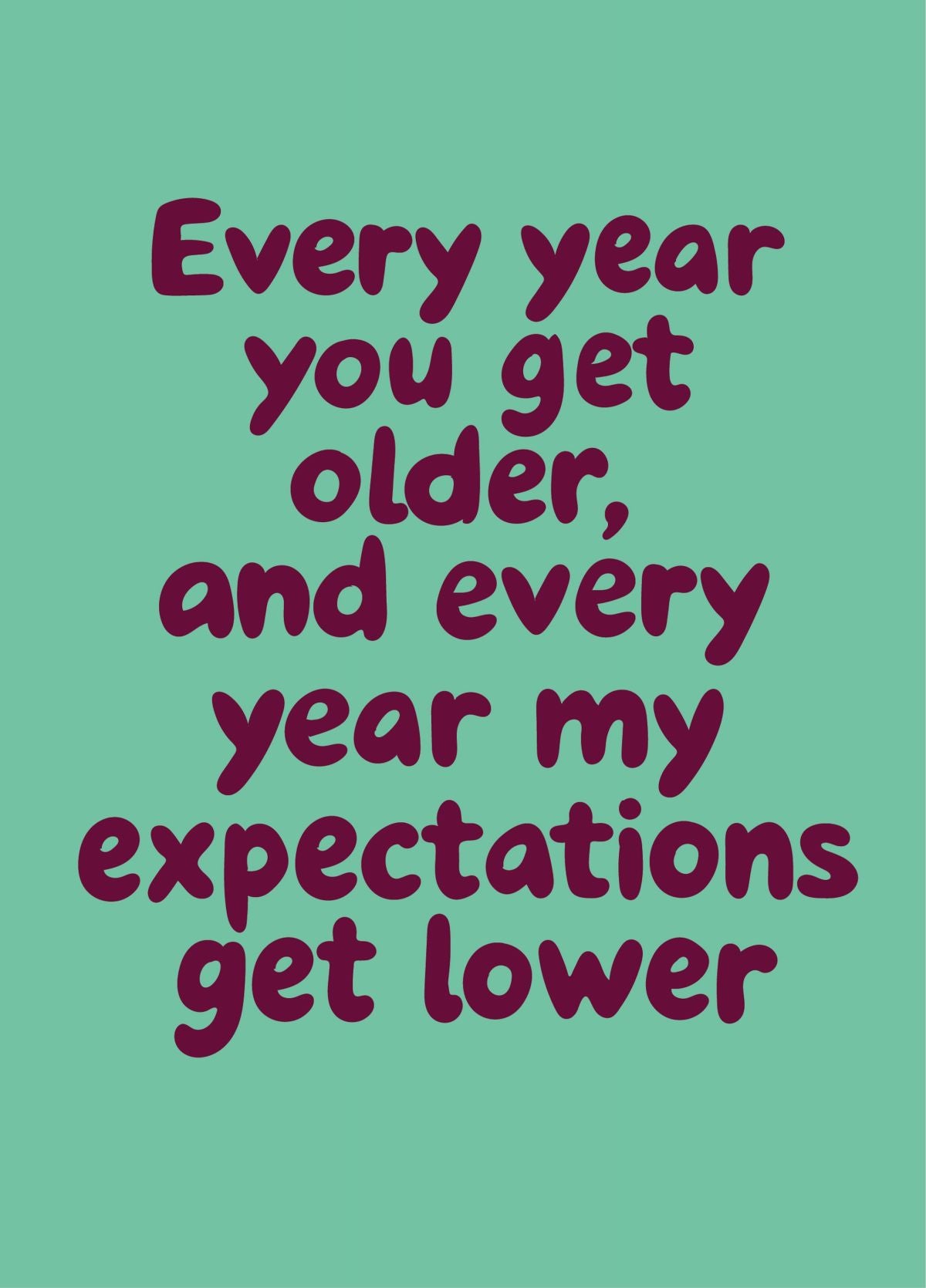 Every Year My Expectations Get Lower