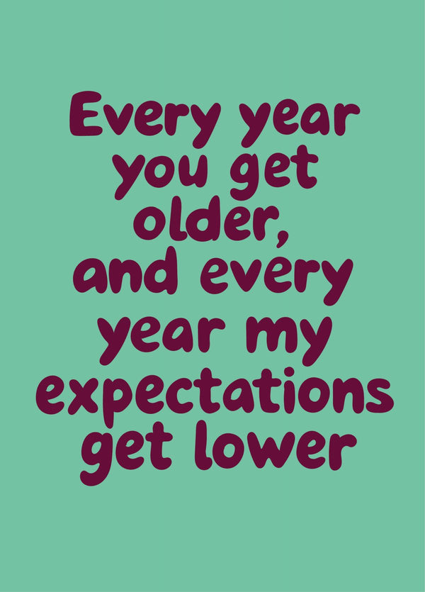 Every Year My Expectations Get Lower