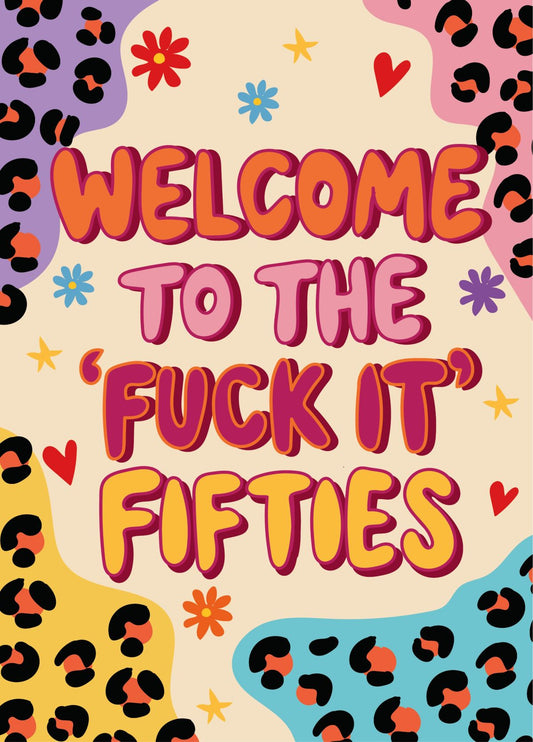 Fuck It Fifties - Happy 50th Birthday