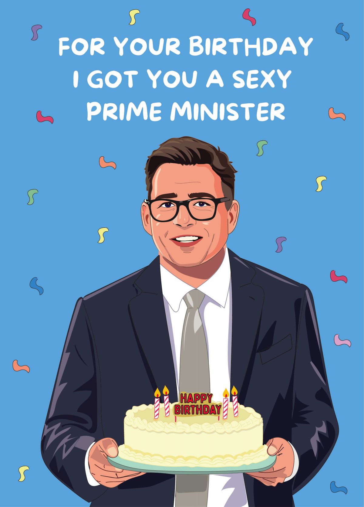 I Got You A Sexy Prime Minister - Andy Burnham Birthday Card