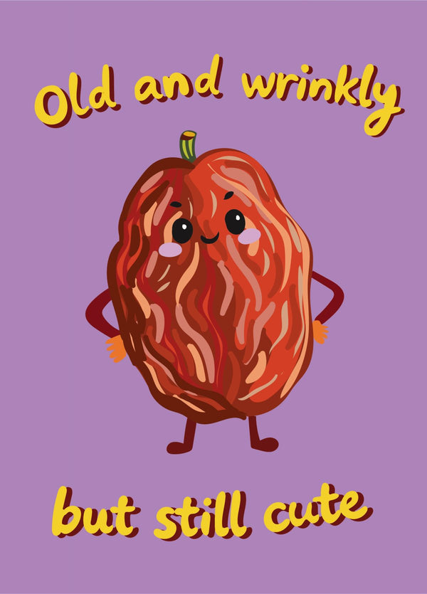 Old And Wrinkly - Funny Birthday Card